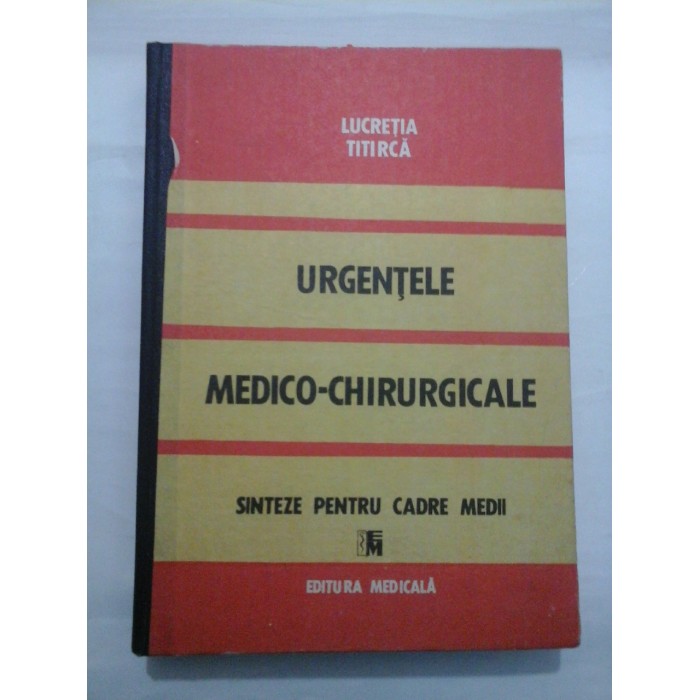 URGENTELE  MEDICO-CHIRURGICALE - LUCRETIA  TITIRCA